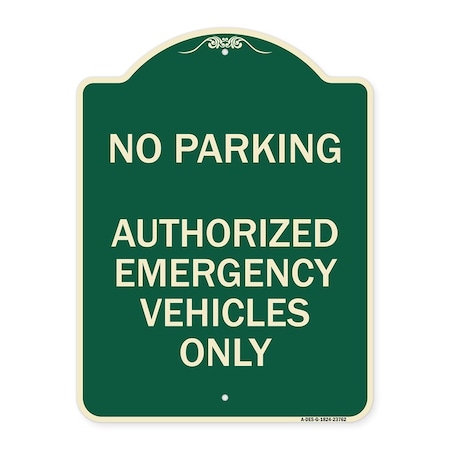 Signmission No Parking Authorized Emergency Vehicles Heavy-Gauge Aluminum Sign, 24" x 18", G-1824-23762 A-DES-G-1824-23762
